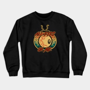 All Eyes On Me Crewneck Sweatshirt